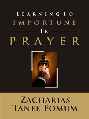 cover image of Learning to Importune in Prayer